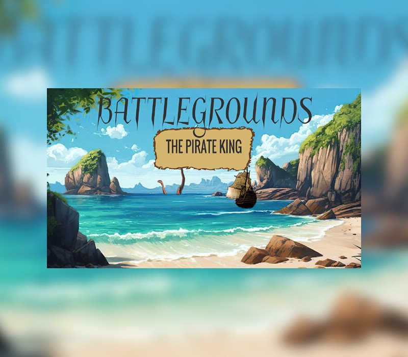 Battlegrounds: The Pirate King 