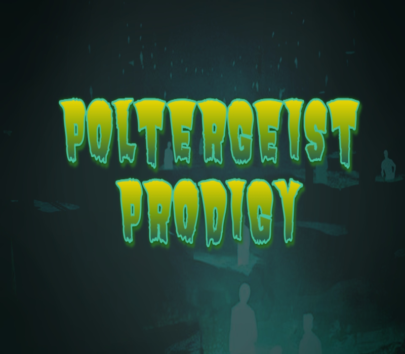Poltergeist Prodigy 