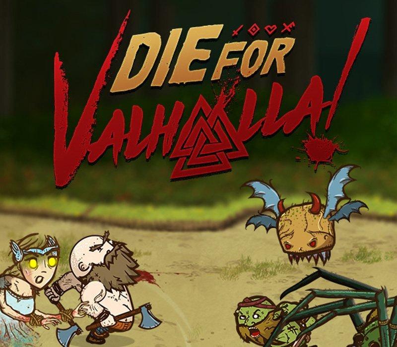 Die for Valhalla!