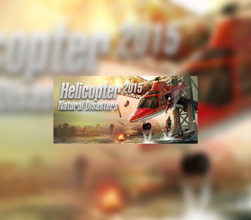 Helicopter 2015: Natural Disasters 