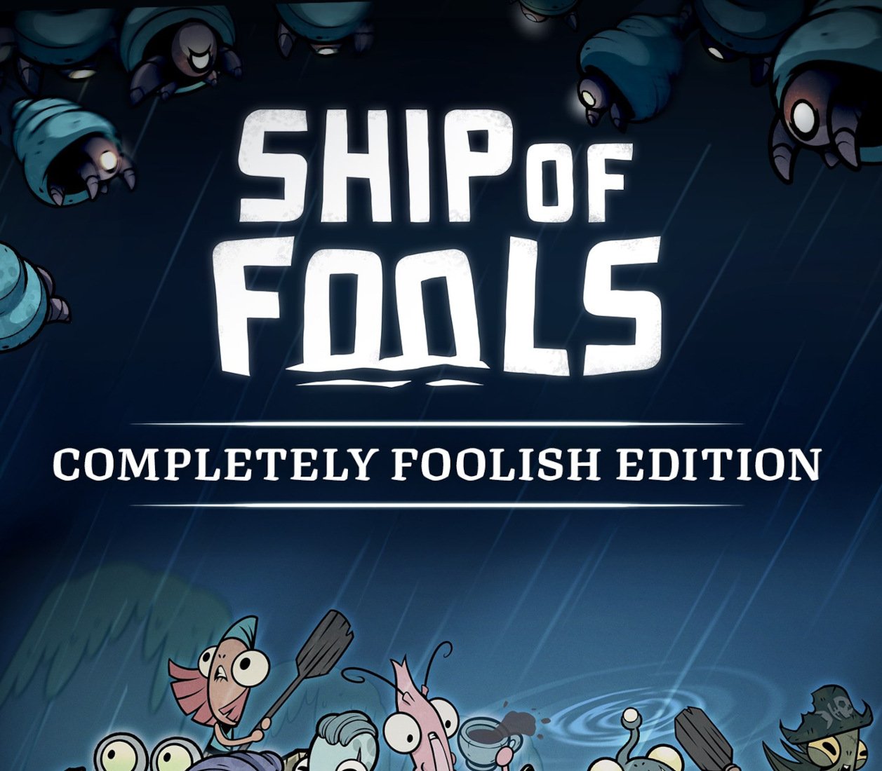 Ship of Fools Completely Foolish Edition 