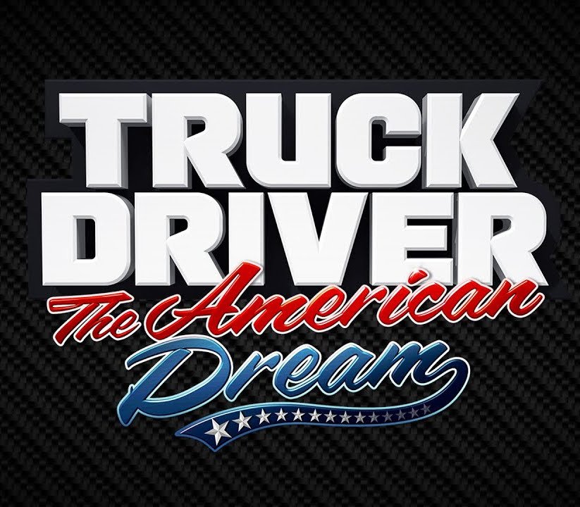 Truck Driver: The American Dream 