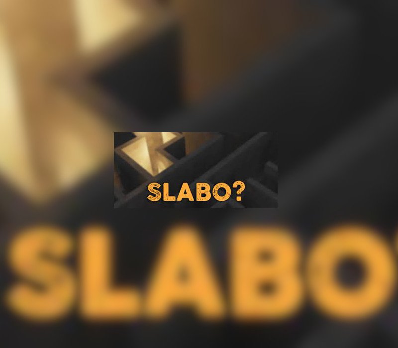 Slabo? 