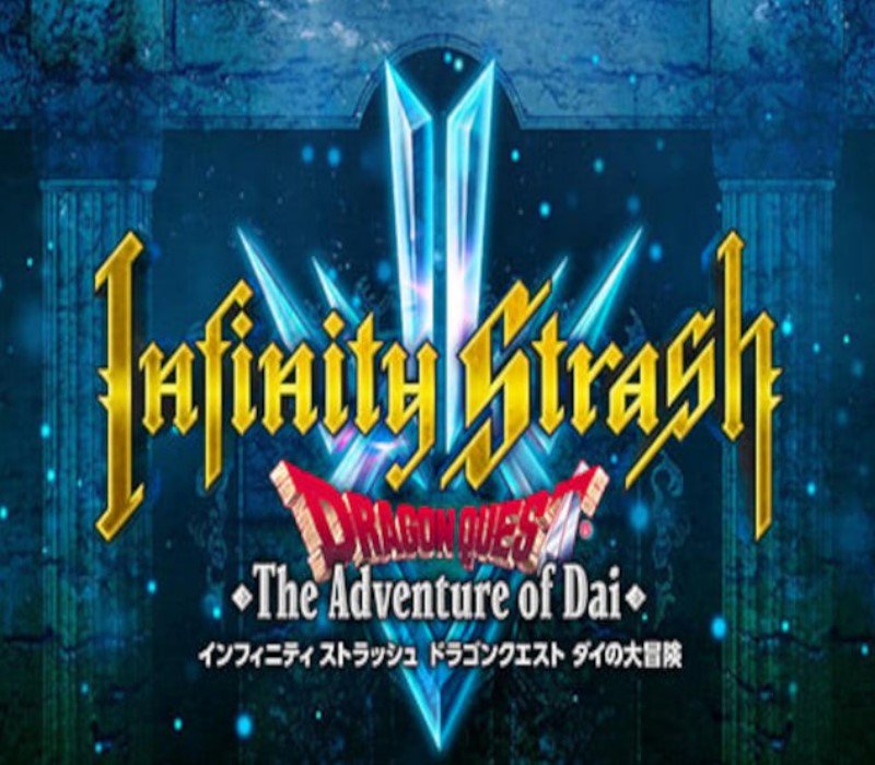 Infinity Strash: DRAGON QUEST The Adventure of Dai