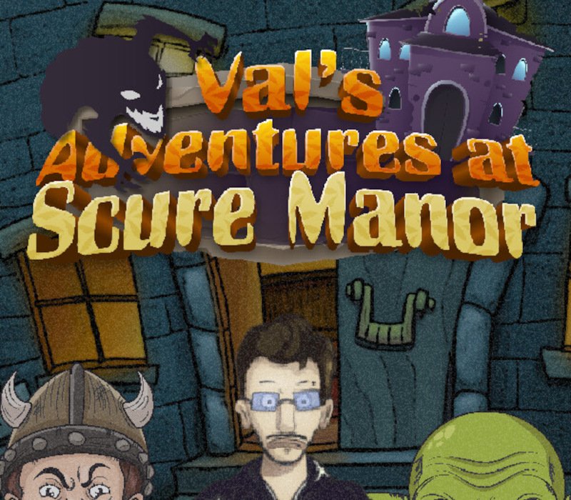 Val's Adventures at Scure Manor 