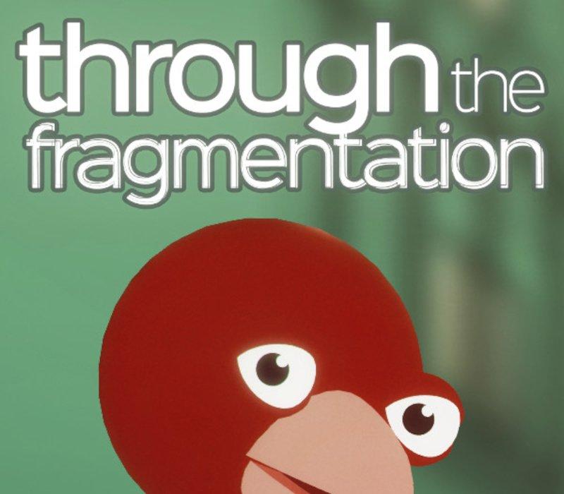 Through The Fragmentation