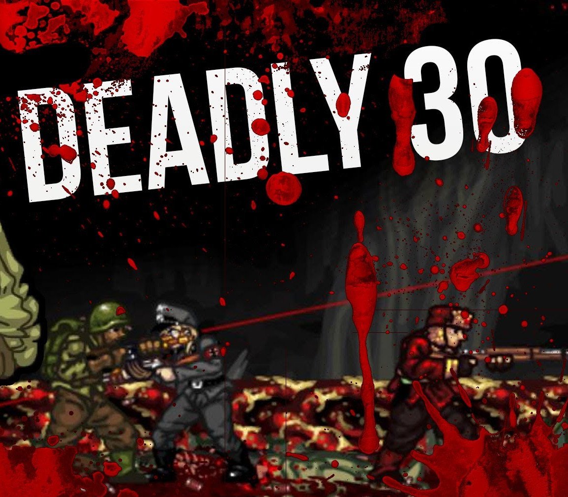 Deadly 30 