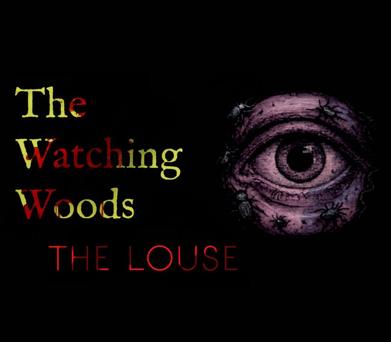 The Watching Woods: The Louse 
