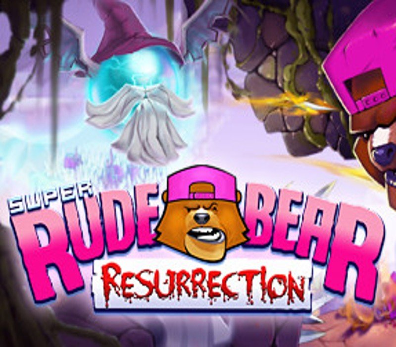 Super Rude Bear Resurrection 