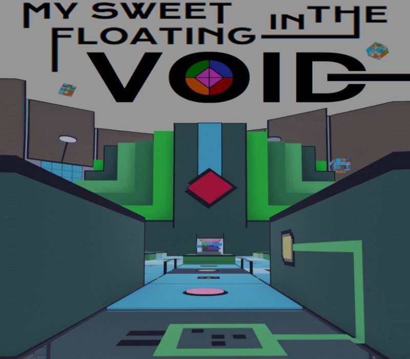 My Sweet Floating in the Void 
