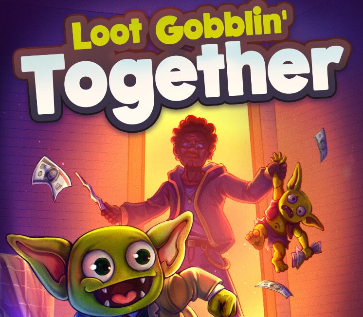 Loot Gobblin' Together 