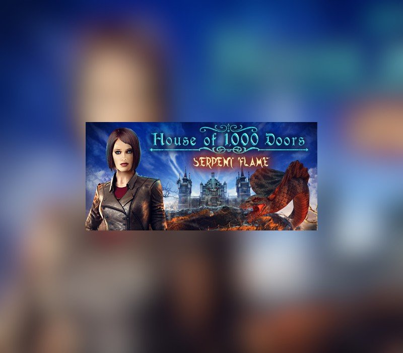 House of 1000 Doors: Serpent Flame 