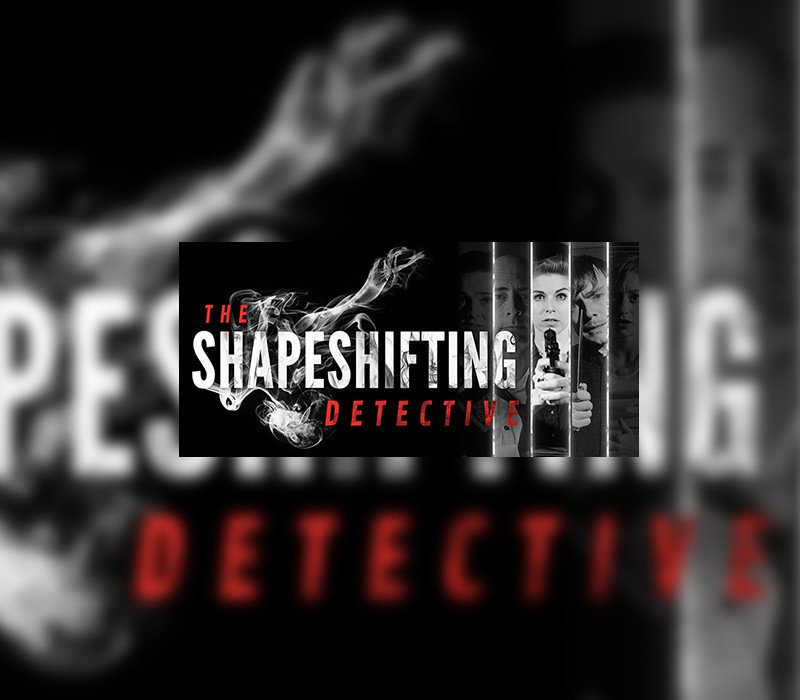 The Shapeshifting Detective 