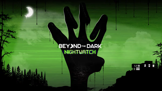 Beyond the Dark: Nightwatch 