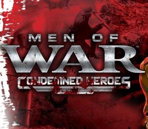 Men of War: Condemned Heroes