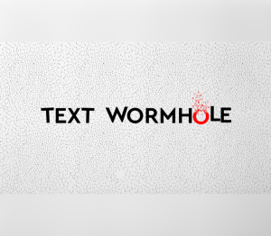 Text Wormhole