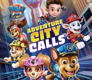 PAW Patrol The Movie: Adventure City Calls