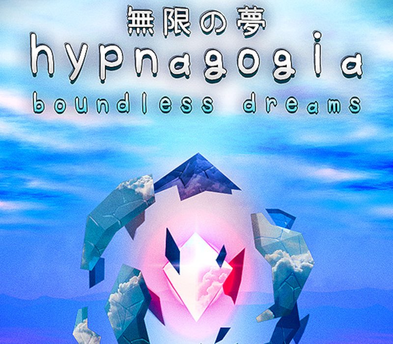 Hypnagogia: Boundless Dreams