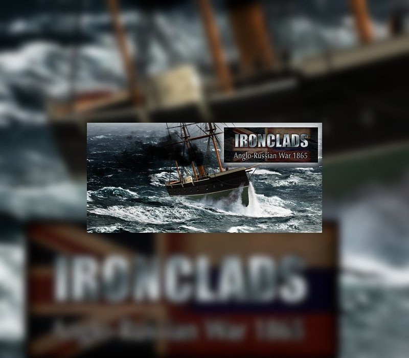 Ironclads: Anglo Russian War 1866
