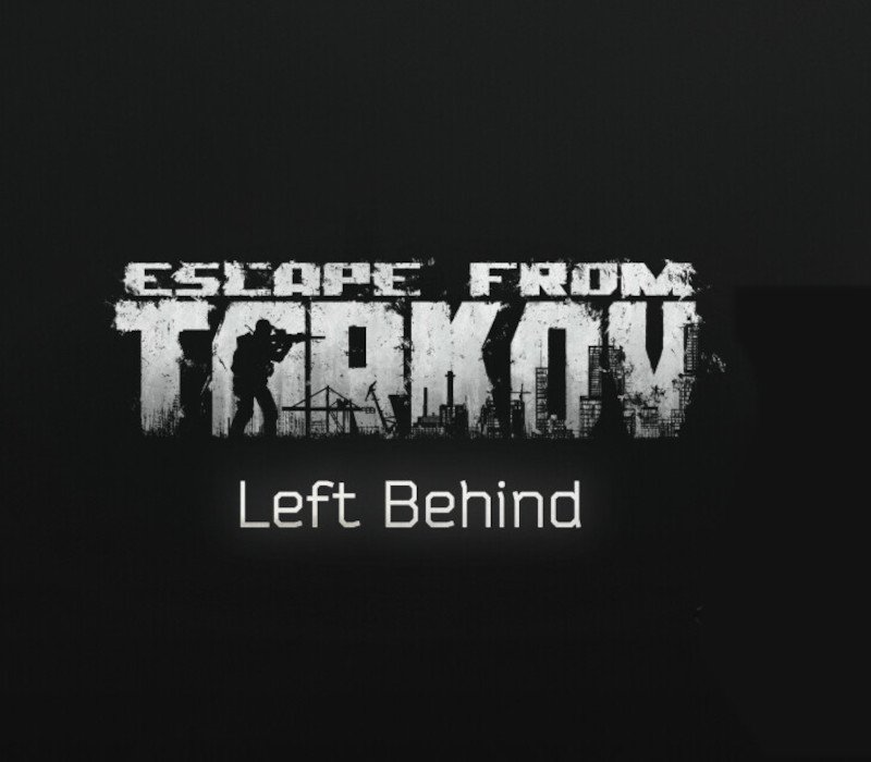 Escape from Tarkov: Left Behind Edition
