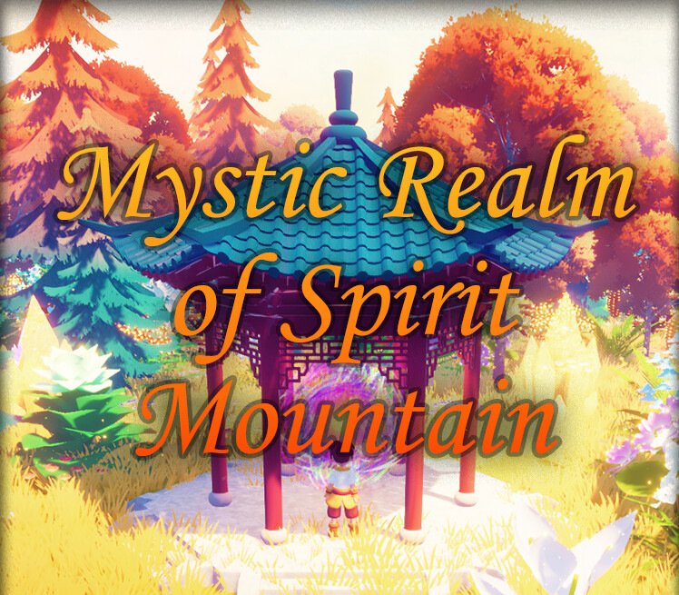 Cultivation: Mystic Realm of Spirit Mountain
