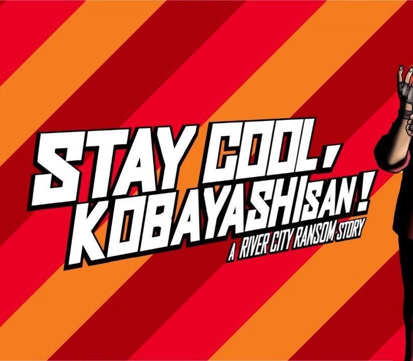 STAY COOL, KOBAYASHI-SAN!: A RIVER CITY RANSOM STORY