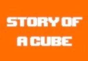 Story of a Cube