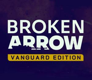 Broken Arrow Vanguard Edition