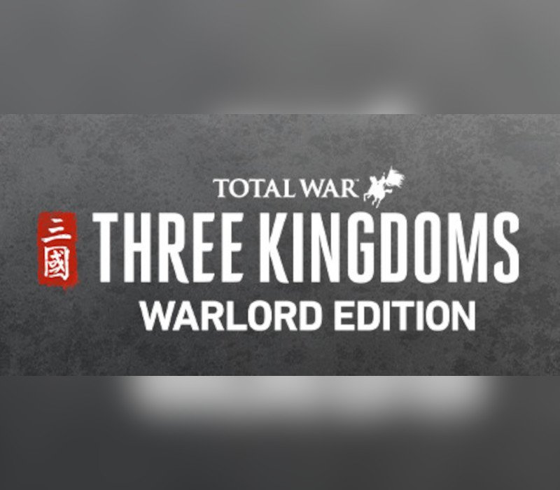 Total War: THREE KINGDOMS Warlord Edition