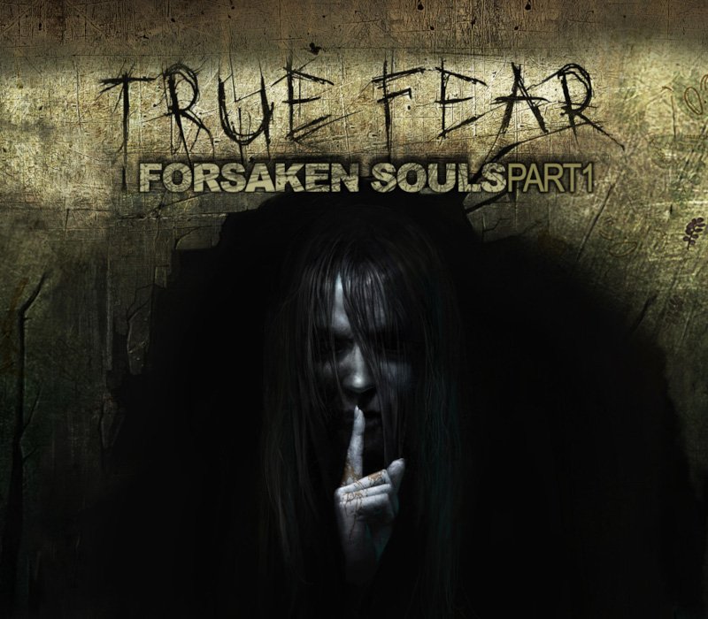 True Fear: Forsaken Souls Part 1