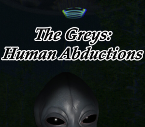The Greys: Human Abductions