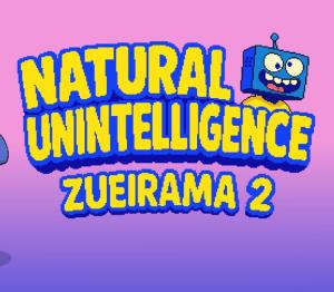 Natural Unintelligence: Zueirama 2