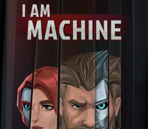I Am Machine