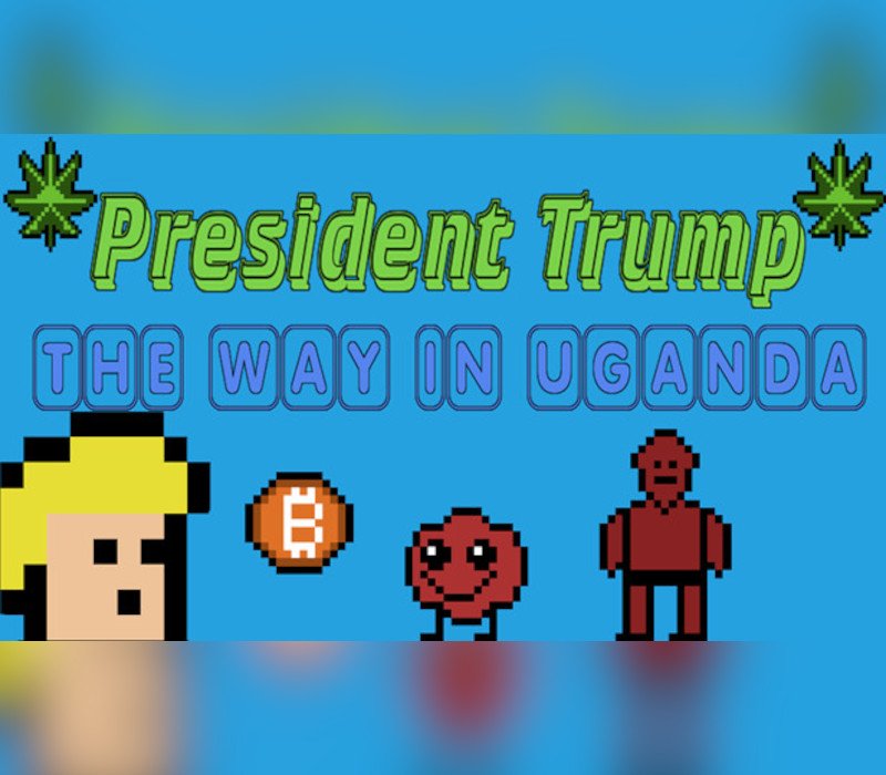 President Trump The Way In Uganda